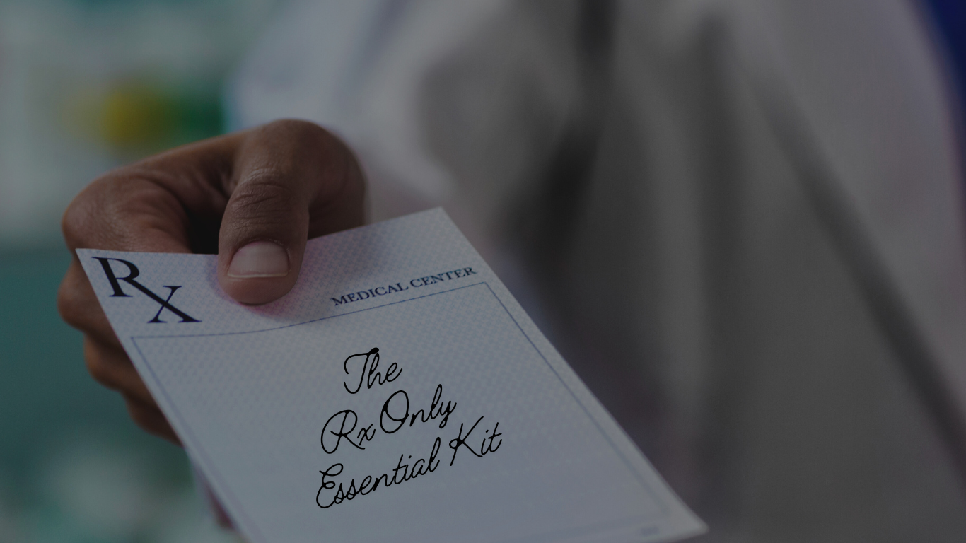 The Rx Only Essential Kit